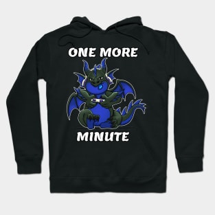 Gaming Dragon - Just One More Minute Hoodie